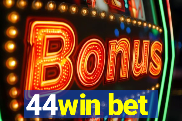 44win bet